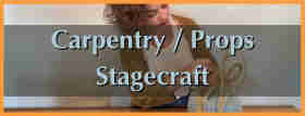 Carpentry / Props / Stagecraft