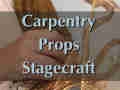 Carpentry / Props / Stagecraft