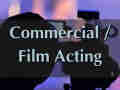Commercial Film and Acting
